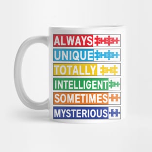 Always Unique Totally Intelligent Sometimes Autism Support Month Special Education Promoting Love and Understanding Mug